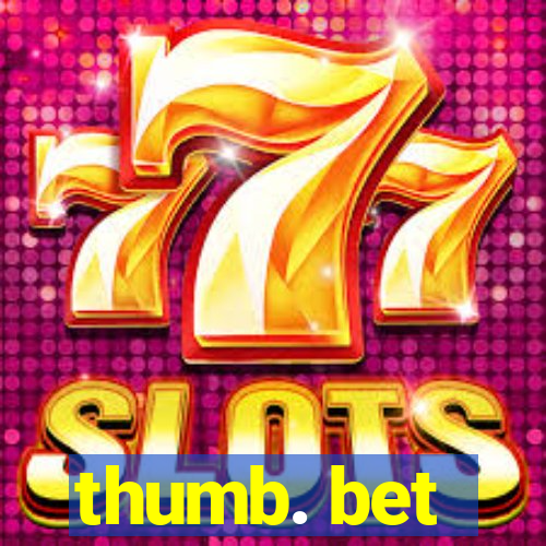 thumb. bet